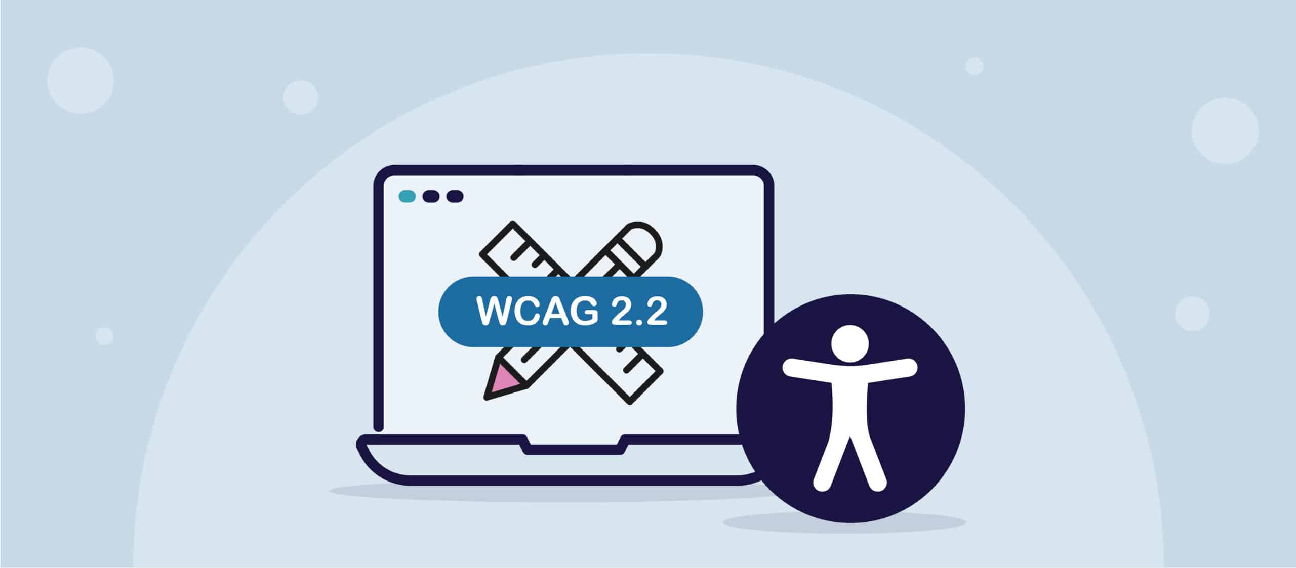 Eine Illustration eines offenen Laptops mit einem Bleistift und einem Lineal in einem X-Muster, darüber der Text "WCAG 2.2" und rechts davon das Symbol für universelle Zugänglichkeit.